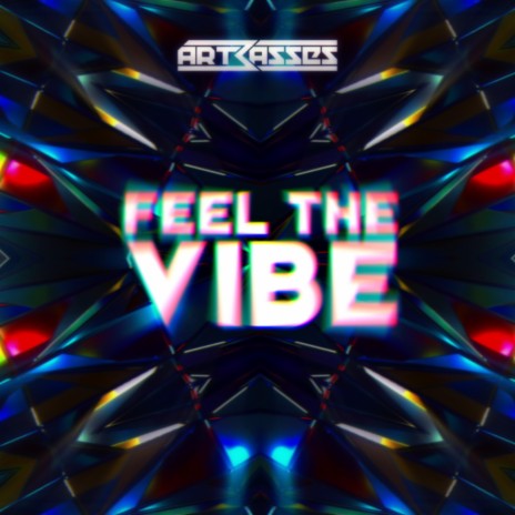 Feel The Vibe | Boomplay Music