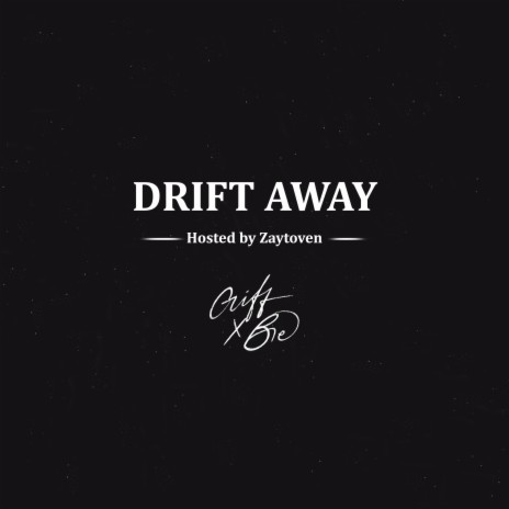 Drift Away ft. Zaytoven | Boomplay Music