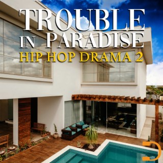 Trouble In Paradise 2: Hip Hop Drama