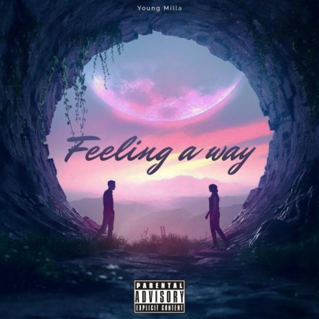 Feeling a way | Boomplay Music