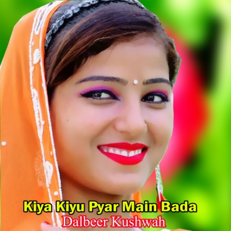 Kiya Kiyu Pyar Main Bada | Boomplay Music