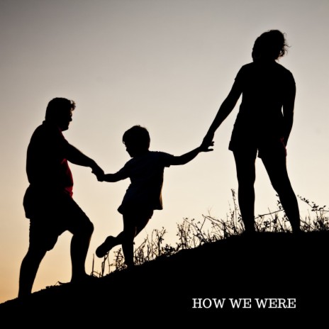 How we were | Boomplay Music