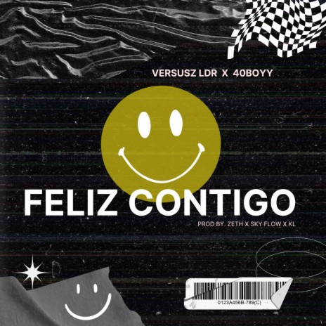 Feliz Contigo ft. 40BOYY | Boomplay Music