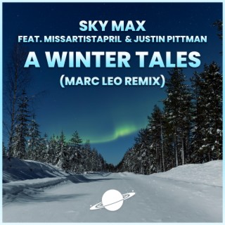 A Winter Tales (feat. MissArtistApril & Justin Pittman) [Marc Leo Remix]