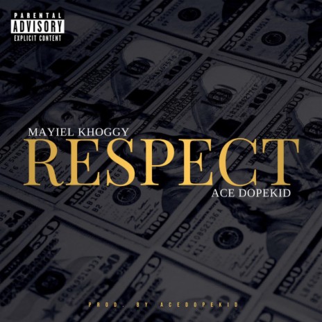RESPECT ft. Ace Dopekid | Boomplay Music