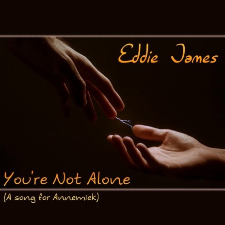 You’re Not Alone | Boomplay Music