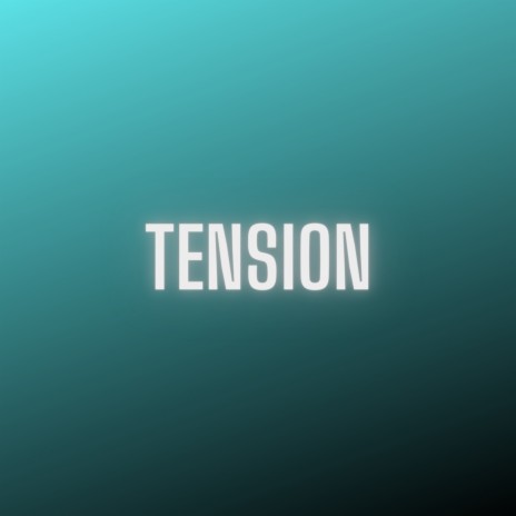 tension | Boomplay Music