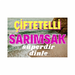 Sarımsak Çiftetelli