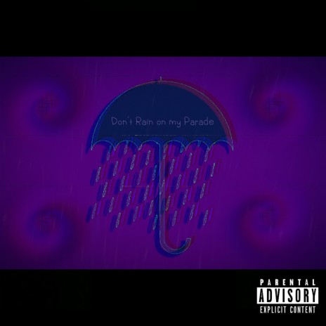 Don't Rain on my Parade | Boomplay Music