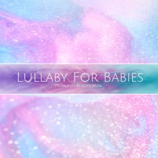 LULLABY FOR BABIES