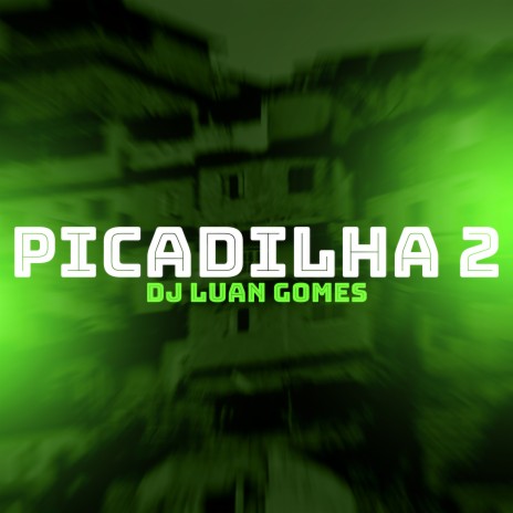 Picadilha 2 | Boomplay Music