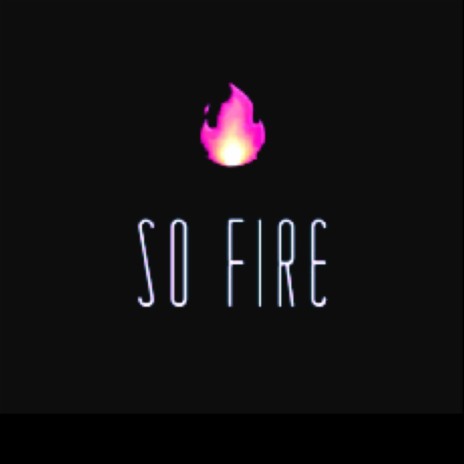 So Fire ft. Nice | Boomplay Music