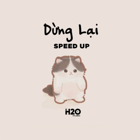 Dừng Lại - speed up
