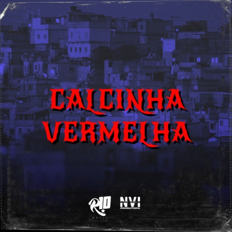 Calcinha Vermelha ft. DJ Cris Fontedofunk & R10 Musics | Boomplay Music