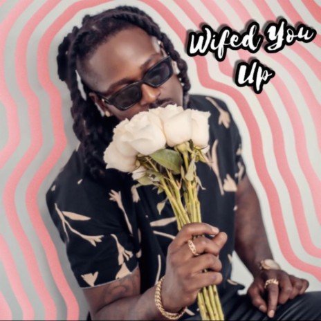 Wifed you up | Boomplay Music