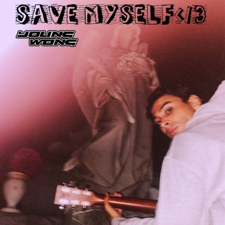 SAVE MYSELF </3 | Boomplay Music