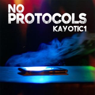 NO PROTOCOLS lyrics | Boomplay Music