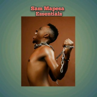 Sam Mapesa Essentials
