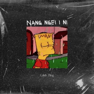 Nang Ngei I Ni lyrics | Boomplay Music