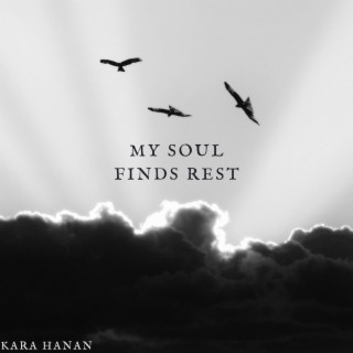 My Soul Finds Rest lyrics | Boomplay Music