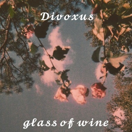 Glass of Wine | Boomplay Music