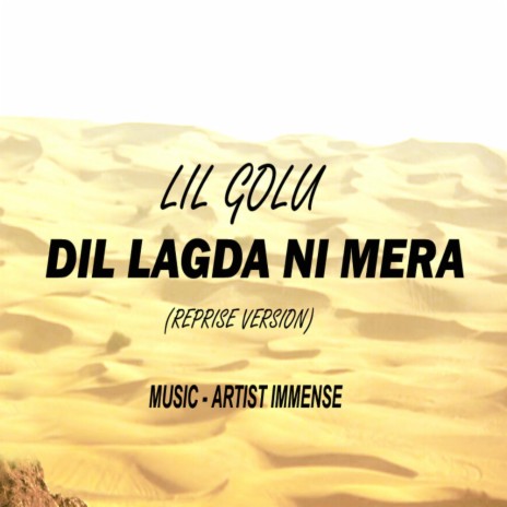 DIL LAGDA NI MERA (REPRISE VERSION) ft. ARTIST IMMENSE | Boomplay Music