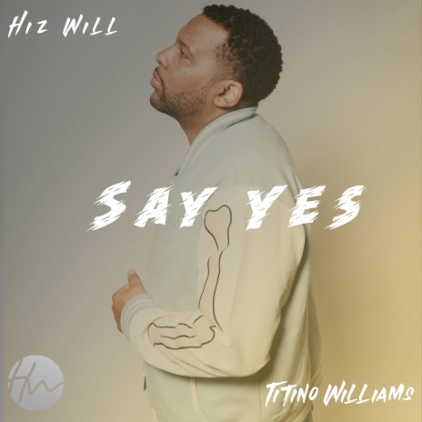 Say Yes ft. Titino Williams | Boomplay Music
