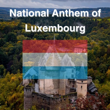 National Anthem of Luxembourg | Boomplay Music