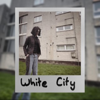 White City lyrics | Boomplay Music