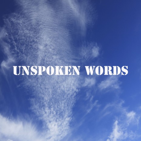 Unspoken Words | Boomplay Music