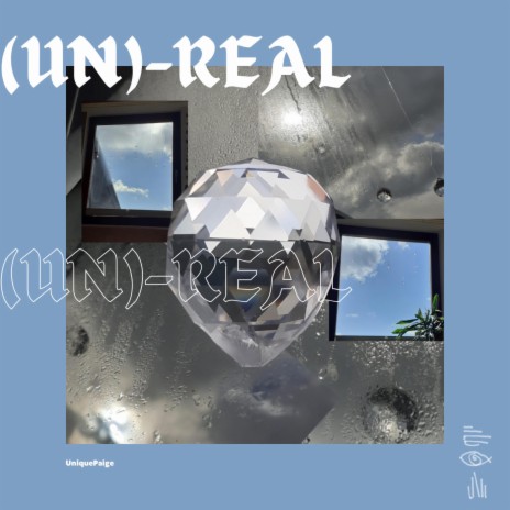 (UN)-REAL | Boomplay Music