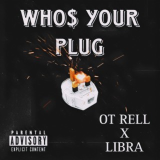 Who's your plug