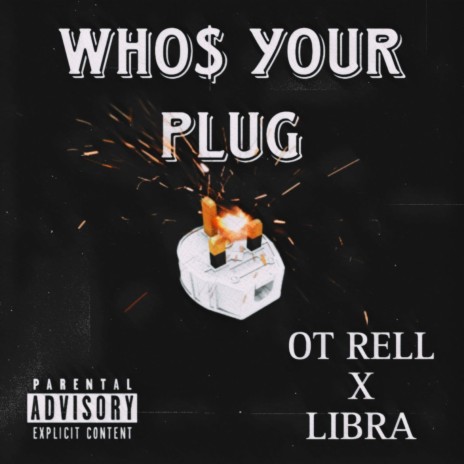 Who's your plug ft. Lynn the Singer libra