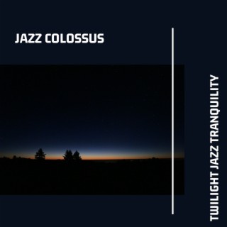 Twilight Jazz Tranquility: Subdued Instrumental Jazz Tracks for Tranquil Dusk Hours