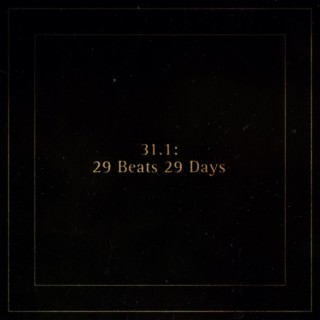 31.1: 29 Beats 29 Days