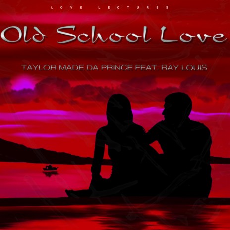 Old School Love ft. Ray Louis