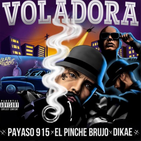 Voladora ft. Dikae & El Pinche Brujo | Boomplay Music