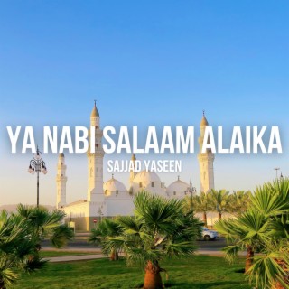 Ya Nabi Salaam Alaika