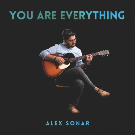 You Are Everything | Boomplay Music