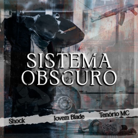 Sistema Obscuro ft. Jovem Blade & Tenório MC | Boomplay Music