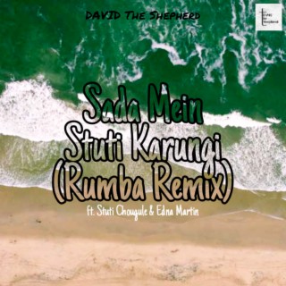 Sada Mein Stuti Karungi (Rumba Remix)