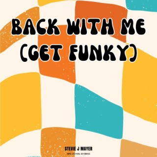 Back With Me (Get Funky) lyrics | Boomplay Music