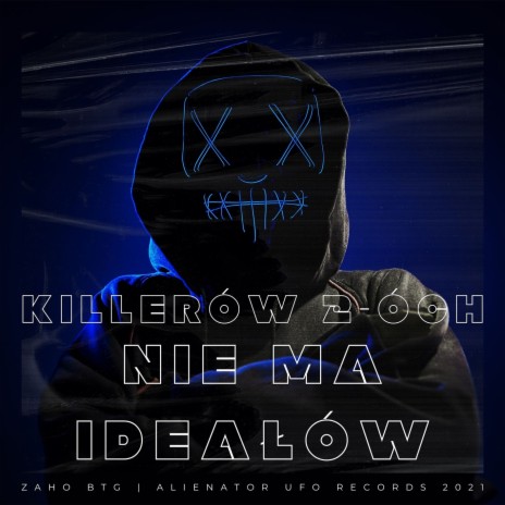 Nie ma ideałów ft. Zaho BTG & Alienator UFO Records 2021 | Boomplay Music