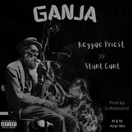 Ganja ft. Stunt Gant | Boomplay Music