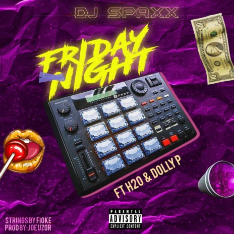 Friday Night ft. H2o Charms & Dolly P | Boomplay Music