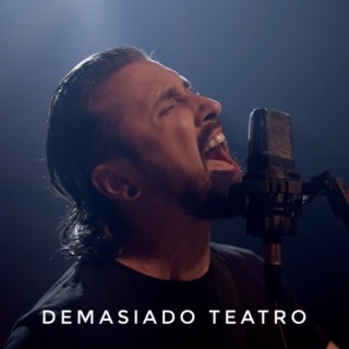 Demasiado Teatro