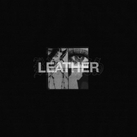 LEATHER | Boomplay Music