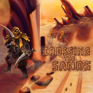 Crossing The Sands (Game Soundtrack)
