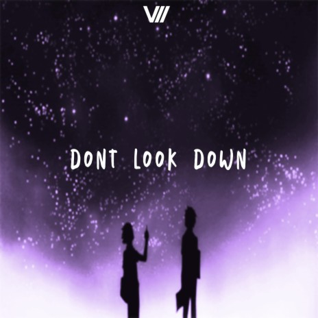 Don't Look Down | Boomplay Music