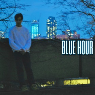 Blue Hour lyrics | Boomplay Music